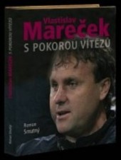 Vlastislav Mareček - S pokorou vítězů