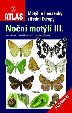 Motýli a housenky střední Evropy. III., Noční motýli - píďalkovití