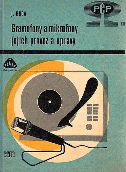Gramofony a mikrofony, jejich provoz a opravy