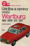 Údržba a opravy vozů Wartburg 900, 1000, 312,  353