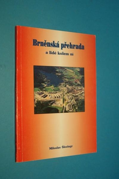 Brněnská přehrada a lidé kolem ní