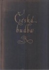 Česká hudba od nejstarších dob do počátku 19. století obálka knihy
