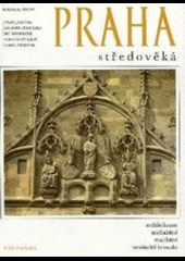 Praha středověká (čtvero knih o Praze)