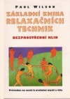 Základní kniha relaxačních technik: Bezprostřední klid