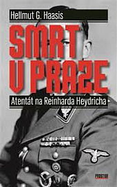 Smrt v Praze: atentát na Reinharda Heydricha