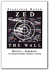 Zeď (The wall) / Matiční - dokument o nejslavnější uličce světa