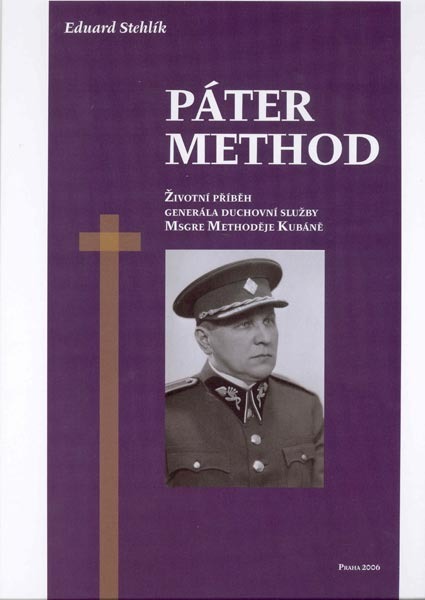 Páter Method: Životní příběh generála duchovní služby Msgre Methoděje Kubáně