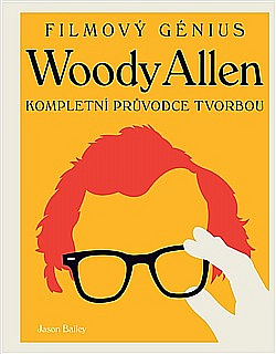 Woody Allen – Kompletní průvodce tvorbou