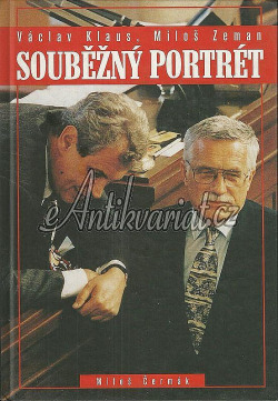 Souběžný portrét - Václav Klaus, Miloš Zeman