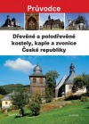 Dřevěné a polodřevěné kostely a zvonice České republiky