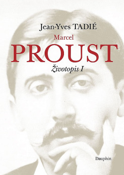 Marcel Proust: Životopis I