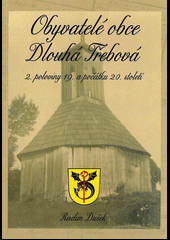 Obyvatelé obce Dlouhá Třebová 2. poloviny 19. a počátku 20. století