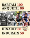 Bartali, Anquetil, Hinault, Indurain