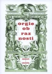 Orgie obraznosti : sborník ke třetímu výročí smrti Odilla Stradického ze Strdic