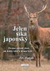 Jelen sika japonský : životní způsob, chov, jak dobře vábit a účinně lovit