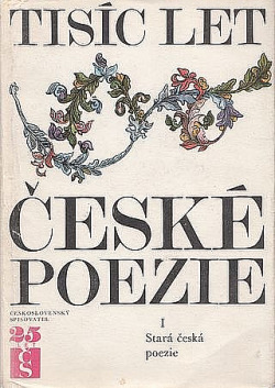 Tisíc let české poezie I - Stará česká poezie