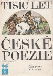 Tisíc let české poezie II - Česká poezie XIX.století