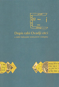 Dopis Rabi Ovadji otci a další hebrejské středověké cestopisy