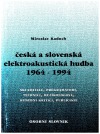 Česká a slovenská elektroakustická hudba 1964-1994