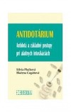 Antidotárium - Antidotá a základné postupy pri akútnych intoxikáciách