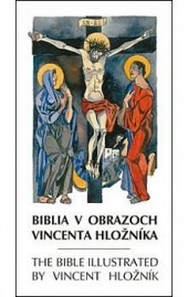 Biblia v obrazoch Vincenta Hložníka