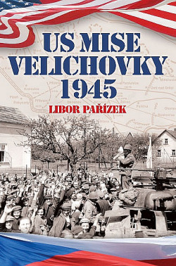 US Mise Velichovky 1945