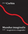 Mundus imaginalis aneb imaginární a imaginální