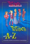 W.I.T.C.H. od A do Z: slovník pojmů ze života čarodějek