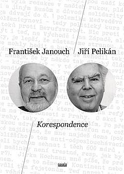 Korespondence: František Janouch / Jiří Pelikán