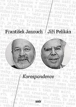Korespondence: František Janouch / Jiří Pelikán