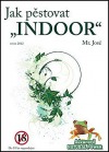 Jak pěstovat "indoor"