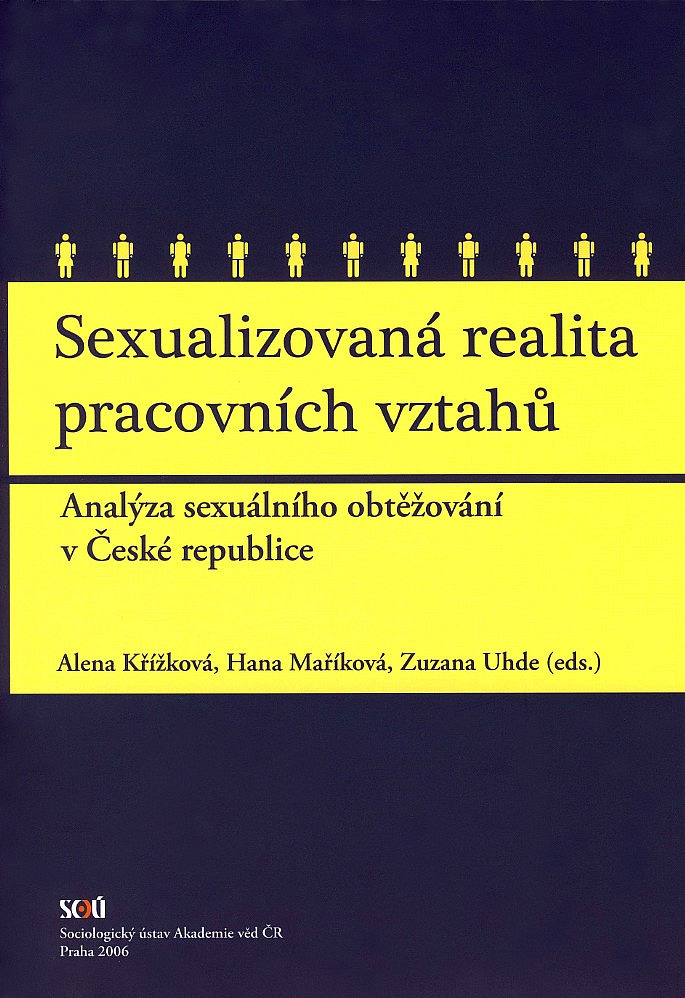 Sexualizovaná realita pracovních vztahů - Analýza sexuálního obtěžování v České republice