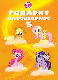 Pohádky na dobrou noc 5 - My Little Pony