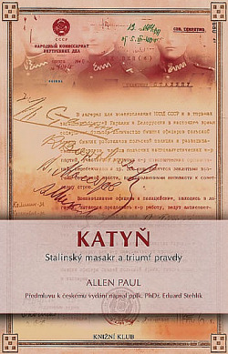 Katyň - Stalinský masakr a triumf pravdy