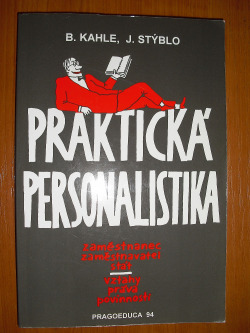 Praktická personalistika - zaměstnanec, zaměstnavatel, stát, vztahy, práva, povinnosti