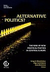 Alternative Politics? The Rise of New Political Parties in Central Europe