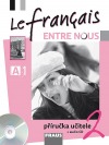 Le français ENTRE NOUS 2 - Příručka učitele