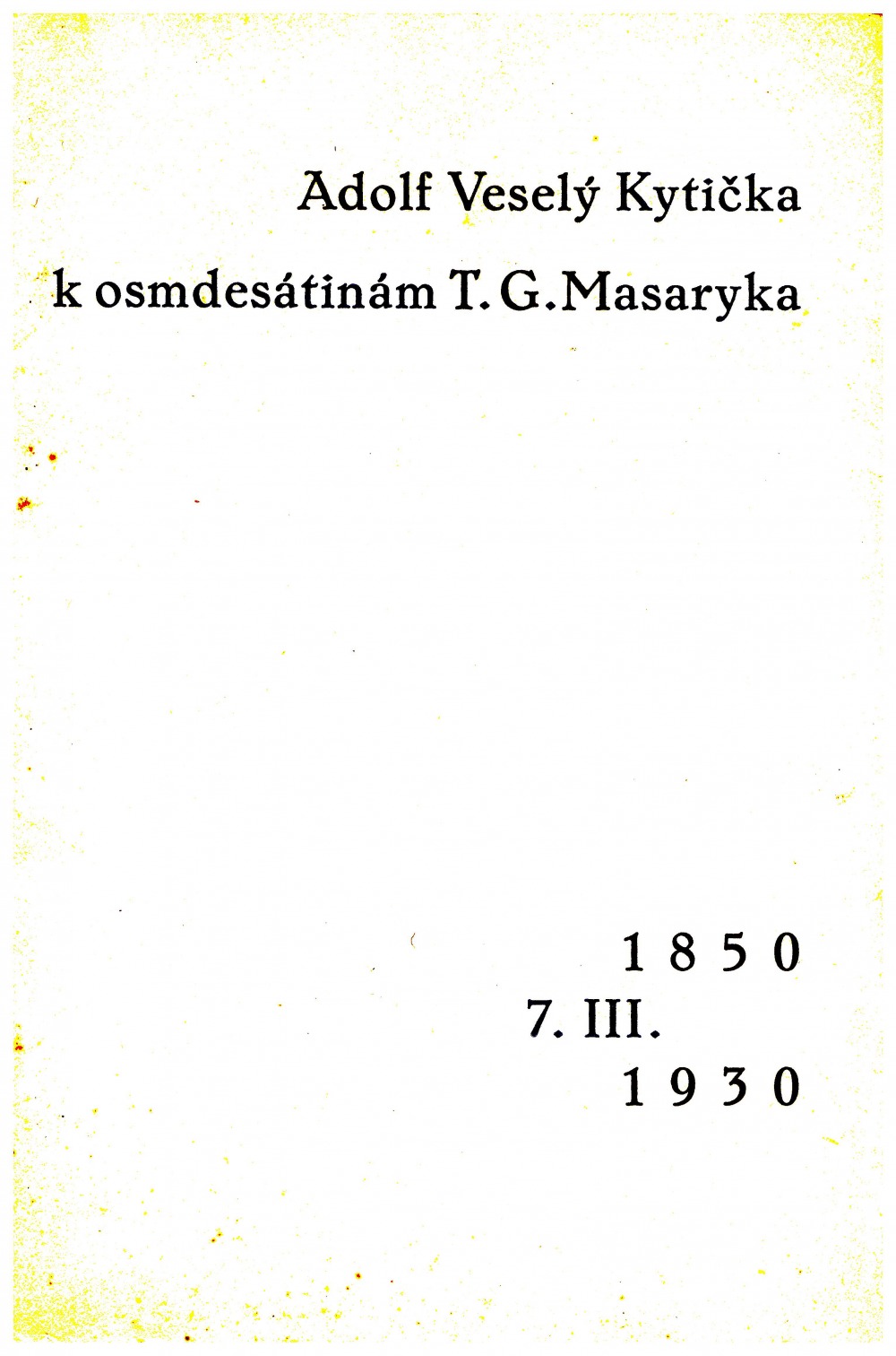 Kytička k osmdesátinám T.G.Masaryka