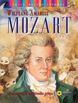 Wolfgang Amadeus Mozart - Minibiografie hudebního génia