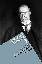 Obřezaná republika I. - T.G. Masaryk a Židé