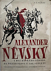 Alexander Něvský a boj ruského národa za nezávislost v XIII.století