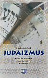 Judaizmus - Úvod do základov židovskej viery a zákonov