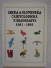 Česká a slovenská ornitologická bibliografie : 1981-1992