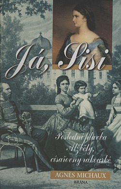 Já, Sisi - Poslední plavba Alžběty, císařovny rakouské