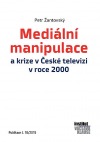 Mediální manipulace a krize v České televizi v roce 2000
