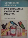 Veterinární příručka pro chovatele exotického ptactva