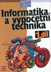 Informatika a výpočetní technika - učebnice pro střední školy - 1. díl