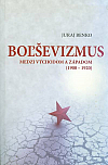 Boľševizmus: Medzi Východom a Západom (1900-1920)