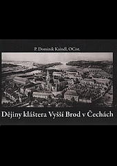 Dějiny kláštera Vyšší Brod v Čechách