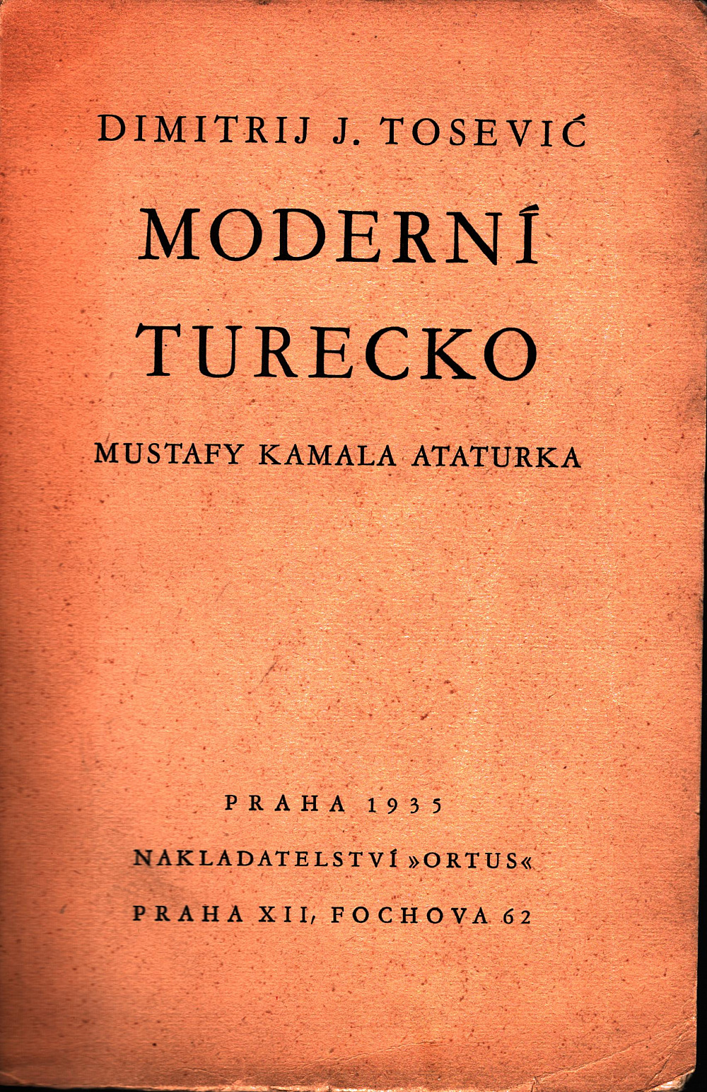 Moderní Turecko Mustafy Kamala Ataturka